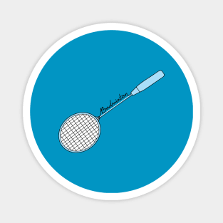 Minimalist Badminton Racket Lover Badminton Dream (Blue Gradient) Magnet